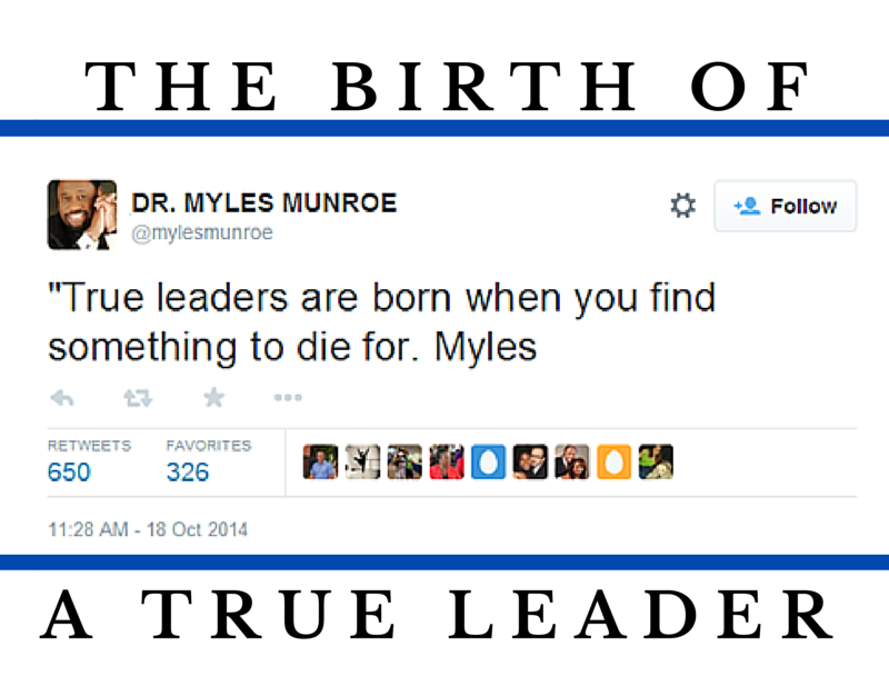 The Day Dr. Myles Munroe Died was the Day a True Leader was Born